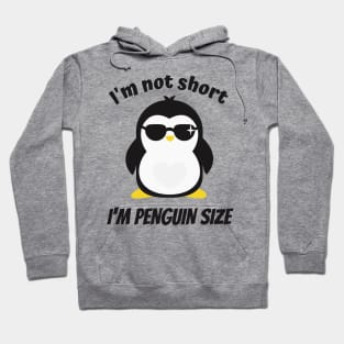 I'm Not Short Penguin Size Funny Saying Hoodie